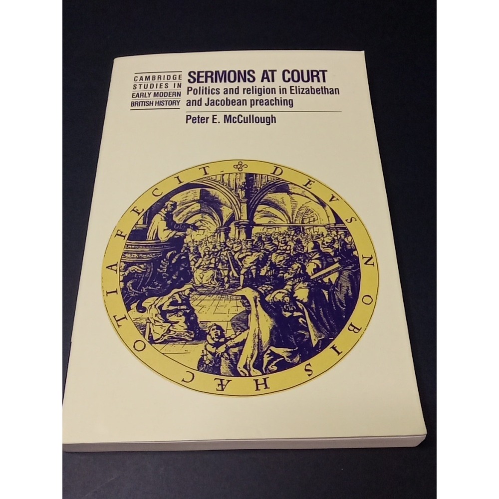 Sermons at Court: Politics and Religion in Elizabethan and Jacobean Preaching